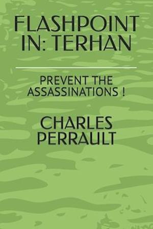 FLASHPOINT IN: TERHAN: PREVENT THE ASSASSINATIONS !