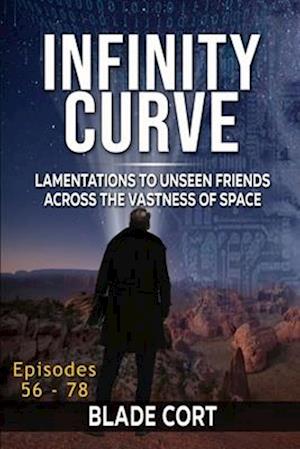 Infinity Curve - Lamentations to Unseen Friends Across the Vastness of Space