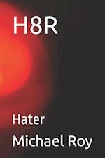 H8R: Hater 