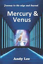 Mercury and Venus: Journey to the edge and beyond 