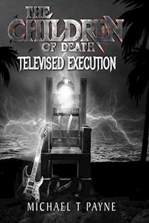 The Children of Death : Televised Execution