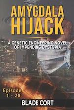 Amygdala Hijack - A Genetic Engineering Sci-Fi Novel of Impending Dystopia 