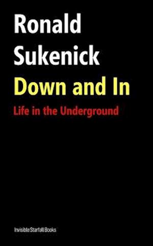 Down and In: Life in the Underground