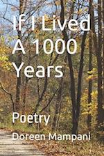 If I Lived A 1000 Years: Poetry 