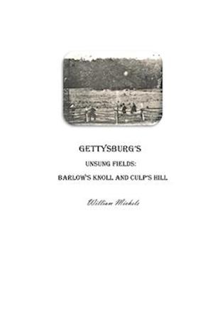 Gettysburg's Unsung Fields: Barlow's Knoll and Culp's Hill