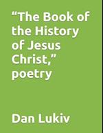 "The Book of the History of Jesus Christ," poetry 