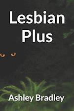 Lesbian Plus 