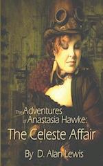 The Adventures of Anastasia Hawke: The Celeste Affair 