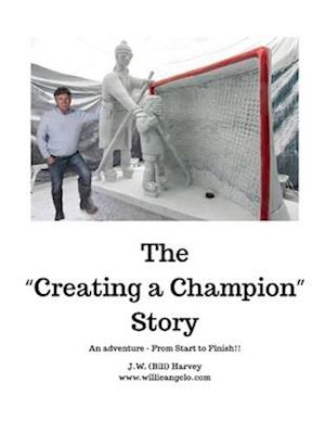 The "Creating a Champion" Story