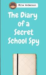 The Diary of a Secret School Spy 