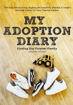 My Adoption Diary: A candid and emotion diary through the adoption process 