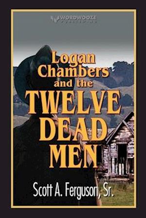 Logan Chambers and the Twelve Dead Men