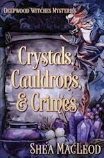 Crystals, Cauldrons, and Crimes 