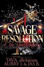 A Savage Resolution: A New Year's Anthology 