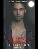 My Vampire Boyfriend (A Redcliffe Short Story Anthology): The Redcliffe Novels Paranormal Series 