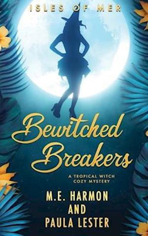 Bewitched Breakers