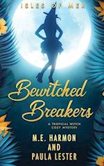 Bewitched Breakers 