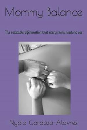 Mommy Balance : The relatable information that every mom needs to see