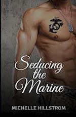 Seducing the Marine: An Erotic Seduction Novella 