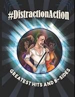 #DistractionAction: Greatest Hits And B-Sides 