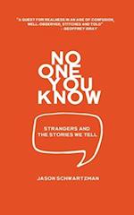 No One You Know: Strangers and The Stories We Tell 
