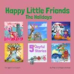 Happy Little Friends - The Holidays: Children's Book 
