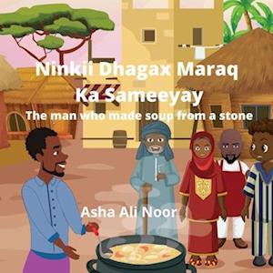 Ninkii Dhagax Maraq Ka Sameeyay: The man who made soup from a stone