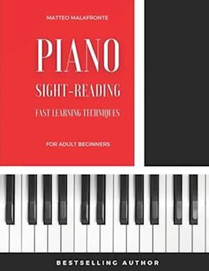 Piano Sight-Reading for Adult Beginners: Fast Learning Techniques (Level 1)