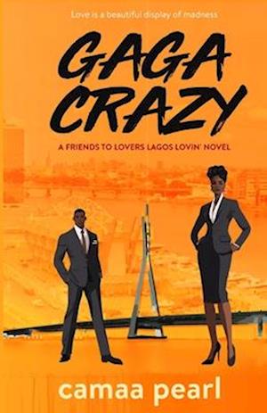 Gaga Crazy: A Standalone Friends to Lovers Romance