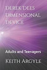 Derek Dees Dimensional Device: Adults and Teenagers 