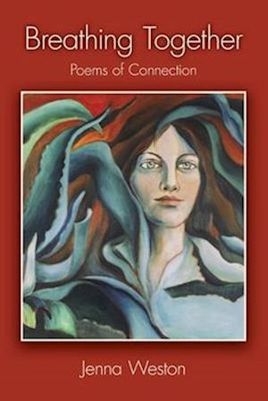 Breathing Together: Poems of Connection