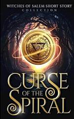 Curse of the Spiral: Witches of Salem Short Story Collection 