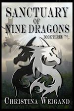 Sanctuary of Nine Dragons: Book Three 