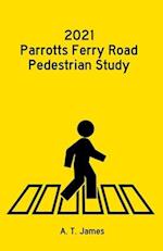 2021 Parrotts Ferry Road Pedestrian Study 