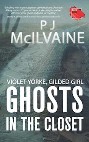 Violet Yorke, Gilded Girl: Ghosts in the Closet
