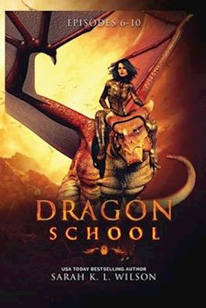 Dragon School: Episodes 6-10