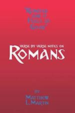 REUNITED AND IT FEELS SO GOOD: verse by verse notes on Romans 