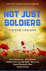 Not Just Soldiers: Aid For Ukraine 