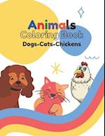 Animals Coloring Book For Kids- Dogs, Cats And Chickens 