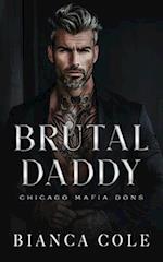 Brutal Daddy: A Dark Captive Mafia Romance 