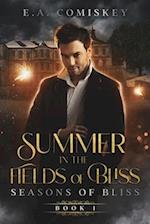 Summer In The Fields of Bliss: (Seasons of Bliss, book 1) 