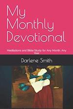 My Monthly Devotional: Meditations and Bible Study for Any Month, Any Year 