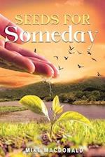 Seeds For Someday 