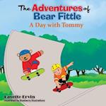 The Adventures Of Bear Fittle: A Day with Tommy 