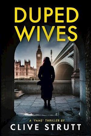 DUPED WIVES: A 'FANE' NOVEL CLIVE STRUTT af Clive Strutt som Hæftet bog på engelsk