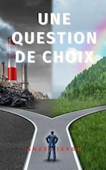 Une Question de Choix