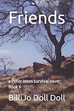 Friends: a Peter Jones survival novel; Book 6 