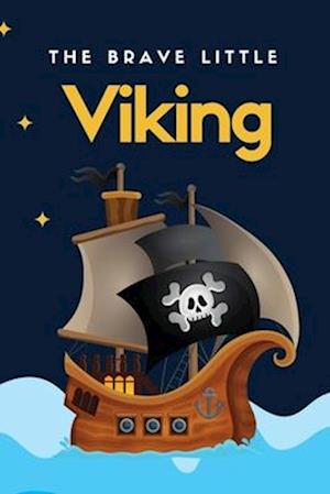 The Brave Little Viking: Little Vikings story for kids