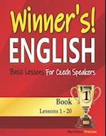 Winner's English - Basic Lessons For Czech Speakers - Book 1 : Lessons 1 - 20 
