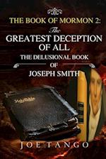 The Book of Mormon 2: The Greatest Deception of All 